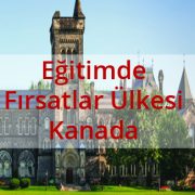 Eğitimde Fırsatlar Ülkesi Kanada